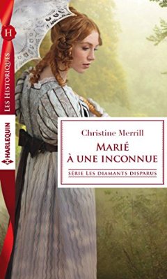 Les diamants disparus - Tome 1: Marié à une inconnue de Christine Merrill 51lhsy10
