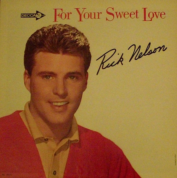 RICK NELSON - FOR YOUR SWEET LOVE (DECCA 1963) R-200810