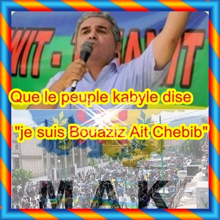 "Ils ont essayé de nous enterrer ils nous savaient pas que nous étions des graines "  vive Bouaziz Ait Chebib je suis Bouaziz Ait Chebib Awah10