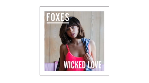 Foxes - Wicked Love (Lyrics) 00000015