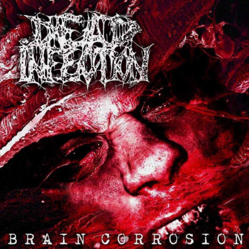 Dead Infection - Brain Corrosion (2004) 21753510