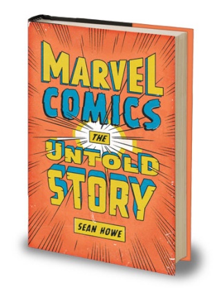 Marvel Comics Lhistoire Secrète Sean Howe - 