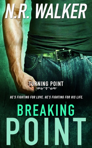 Breaking Point – Turning Point Series #2 N.R. Walker Breaki10