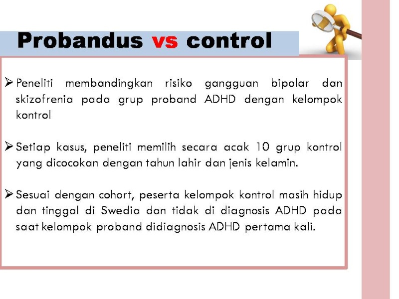 jurnal reading Risk of Bipolar Disorder and Schizophrenia in Relatives of People with Attention Deficit Hyperactivity Disorder Slide711