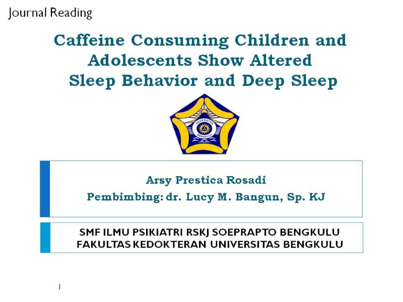 Caffeine Consuming Children and Adolescents Show Altered Sleep Behavior and Deep Sleep  Slide110
