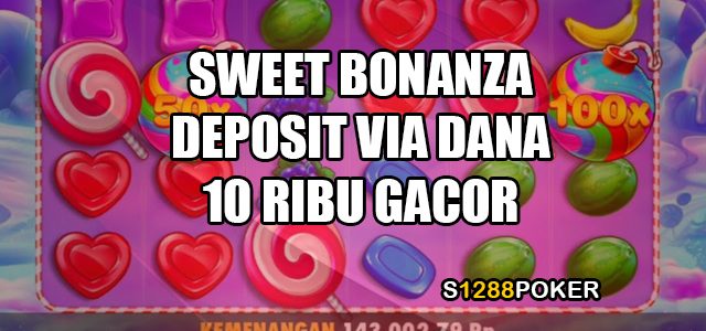 Sweet bonanza deposit via DANA 10 ribu gacor Sweet10