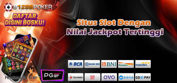 Situs Slot Dengan Nilai Jackpot Tertinggi Tam11