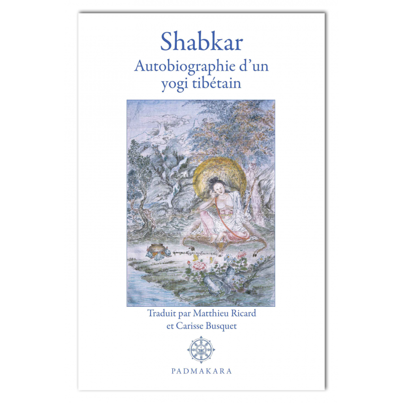 Maîtres Eveillés: Shabkar! Autobiographie d’un yogi tibétain Shabka10