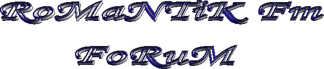 RoMaNTiK Fm FoRuM