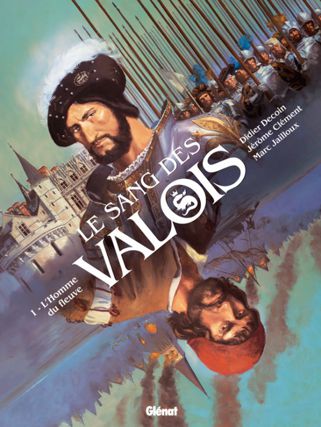« Le sang des Valois » de Marc Jailloux, Didier Decoin et Jérôme Clément  Sang-d10