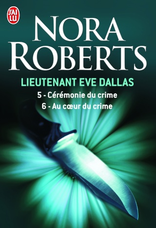 Lieutenant Eve Dallas, tome 5 & 6 : Cérémonie du crime - Au coeur du crime Evedal11