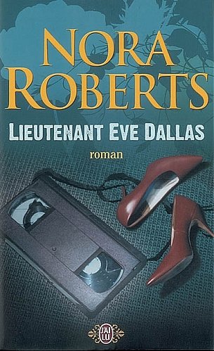 Lieutenant Eve Dallas  - Tome 1 : Au commencement du crime - Nora Roberts Lieute10