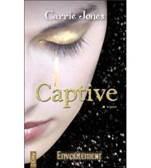 Saga ENVOUTEMENT-Tome 2:  Captive de Carrie Jones 97823510