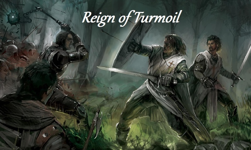 Reign of Turmoil