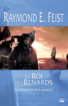 FEIST Raymond E., Le Conclave des Ombres 02, Le Roi des renards 20081110