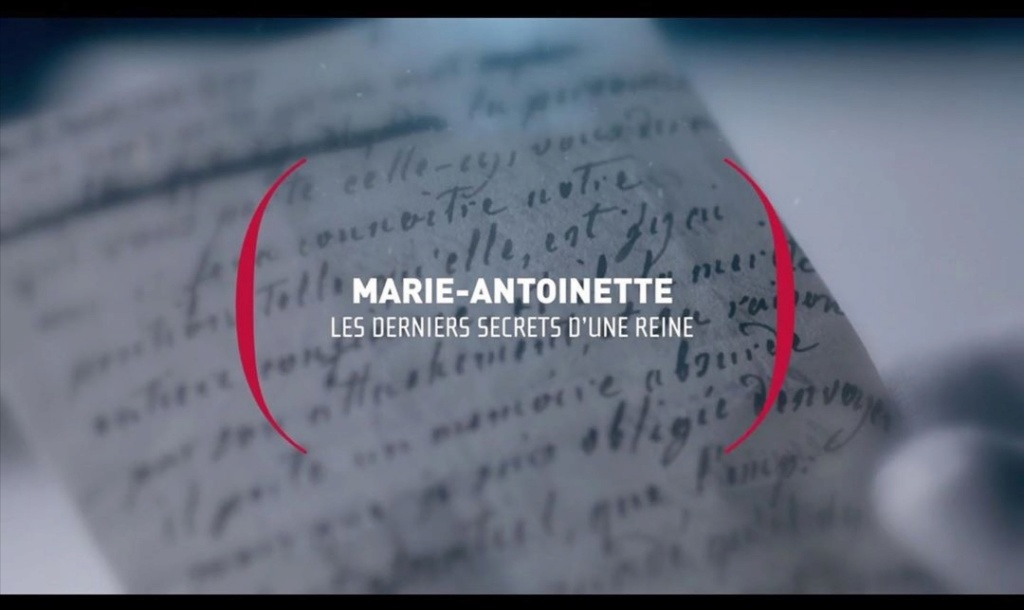 SECRETS - Documentaire : "Marie-Antoinette, les derniers secrets d’une reine" (Daniel Ablin - Evelyne Lever) Screen20