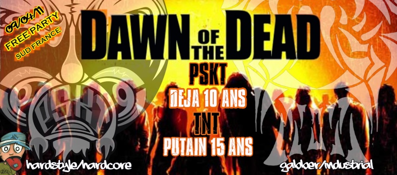 09.04.11 PSKT & TNT Présente "DAWN OF THE DEAD" ###FREE PARTY### Fly_fr10