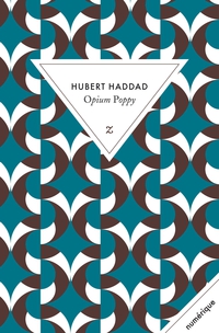 Hubert HADDAD (Tunisie-France ) C_opiu11