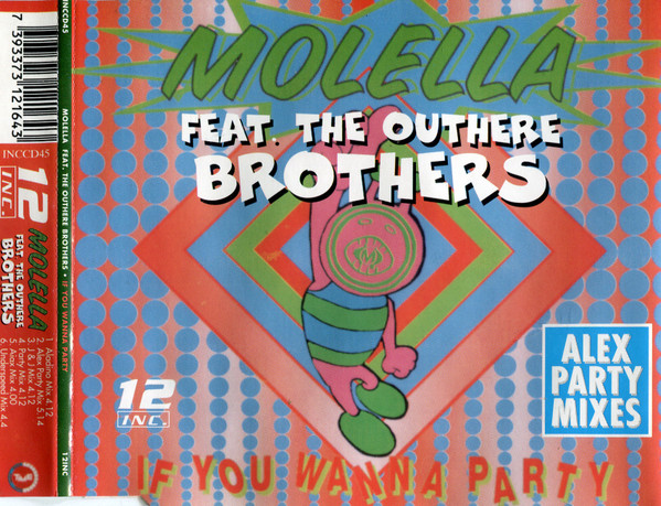 Molella feat. Outhere Brothers - If You Wanna Party (1995, CDM, 12INC – INCCD45CDM) (320K) Capa240