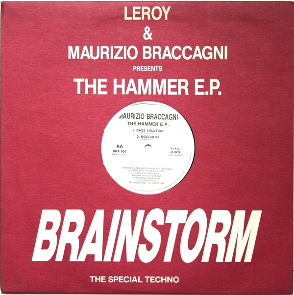 Leroy & Maurizio Braccagni – The Hammer E.P. {Hardcore, Techno, Gabber} (1993) - [22/02/23] R-857314