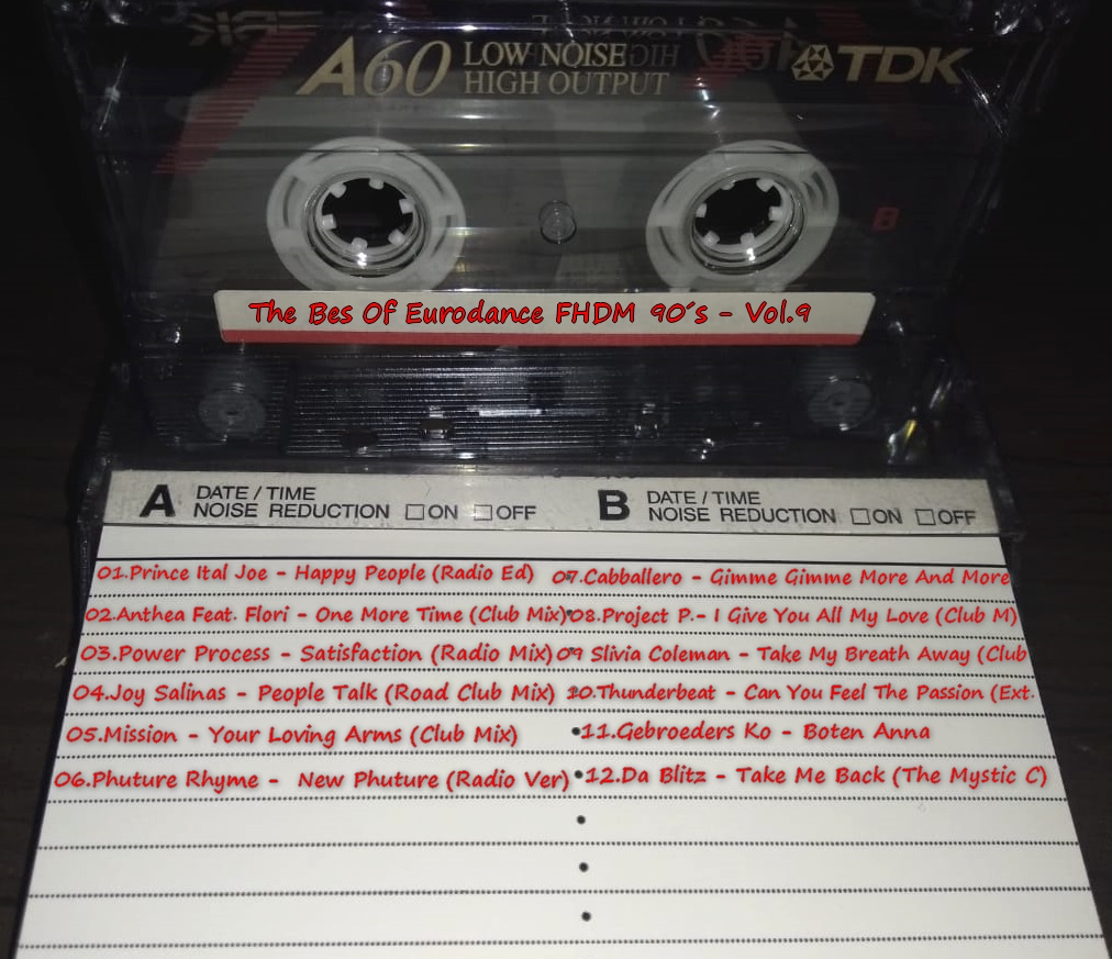 The Best of Eurodance FHDM 90's Vol 01. ao 21.  (Add mais aos poucos)  Tape13