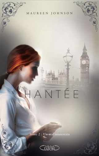 HANTÉE (Tome 2) UN MAL SOUTERAIN de Maureen Johnson Captur11