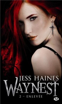 WAYNEST (Tome 2) ENLEVÉE de Jess Haines Waynes10