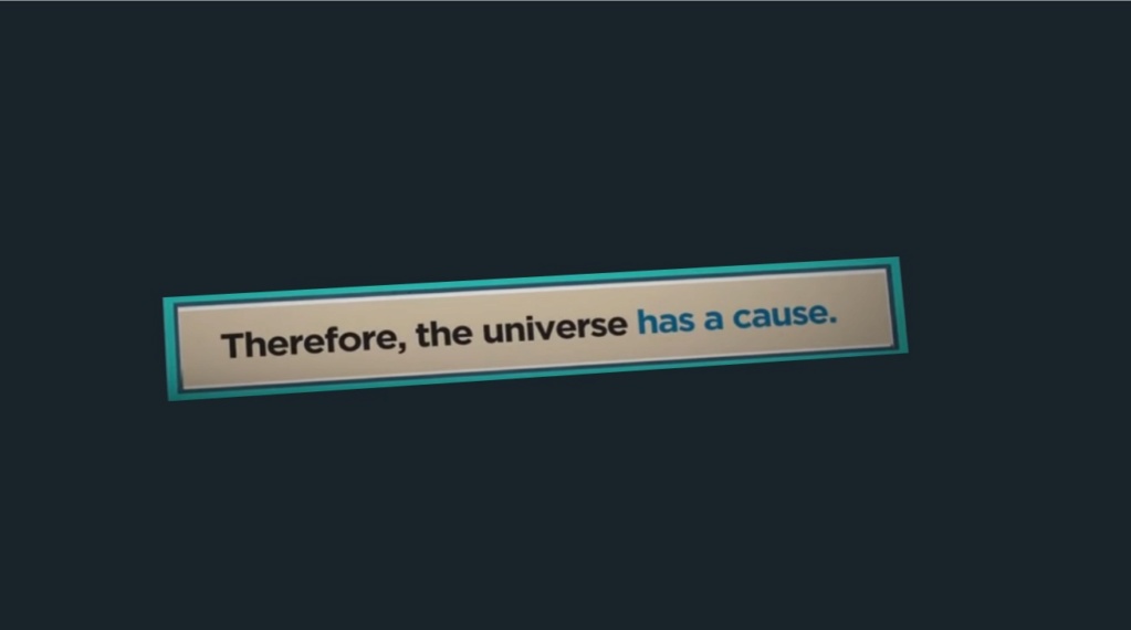 Existence of the universe. The universe had a beginning, therefore a cause 2120