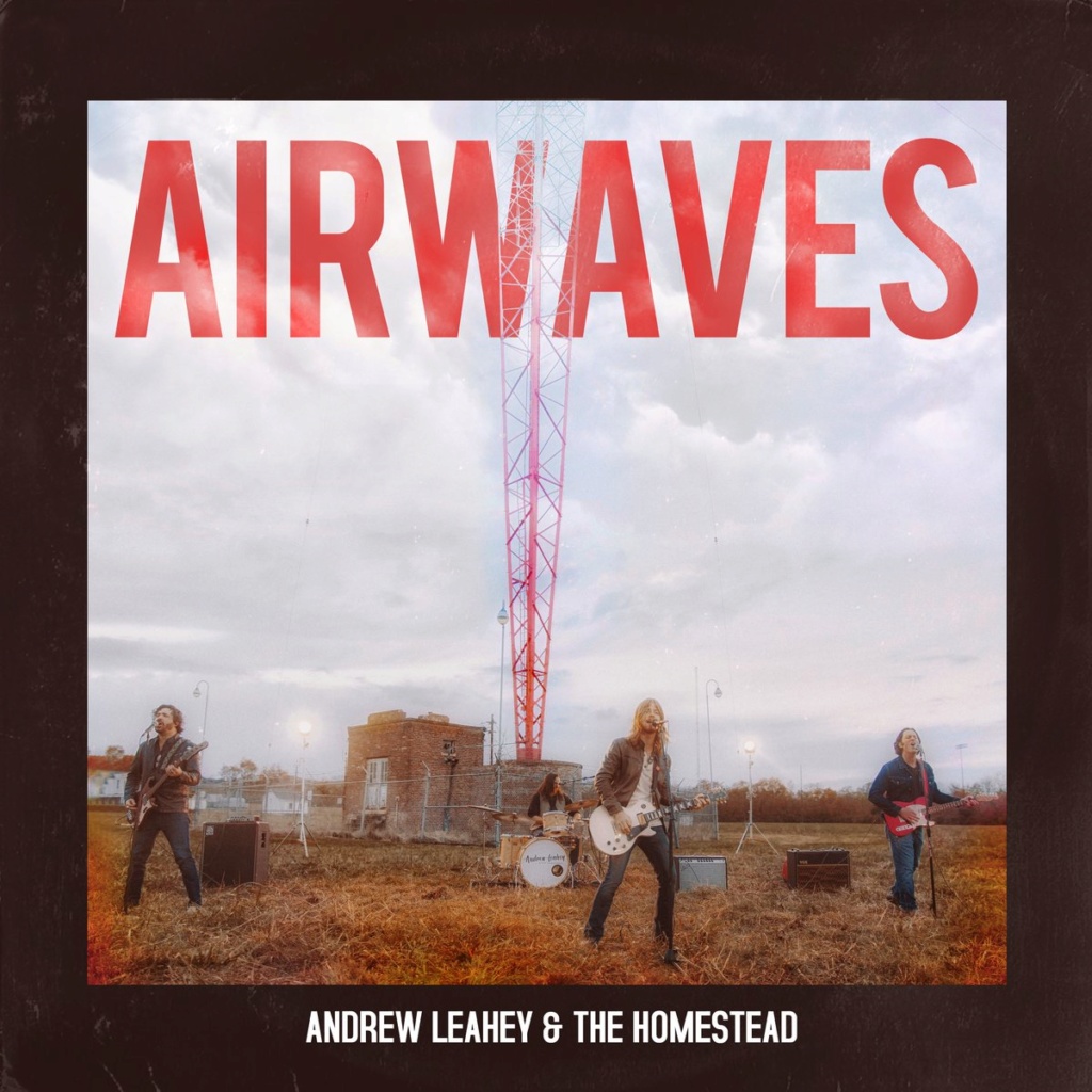 Andrew Leahey & The Homestead - "Airwaves" (2019) Dy5i7l10