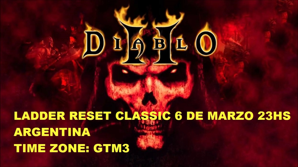 Ladder Reset classic Viernes 6 de Marzo 23hs argentina.- GTM-3 Diablo10