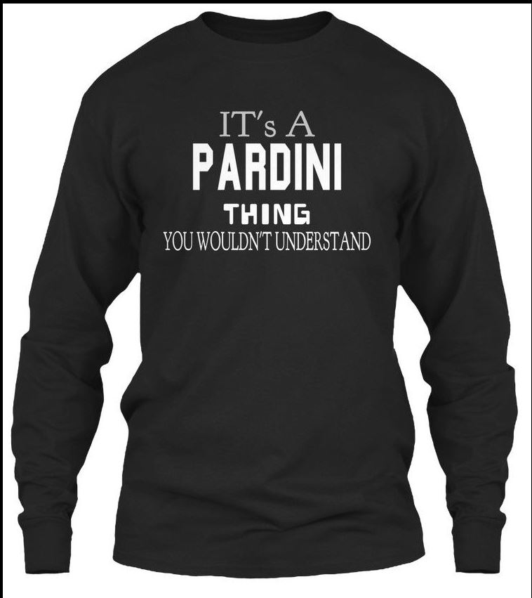 It's A Pardini Thing - You wouldn't understand! Shirt10