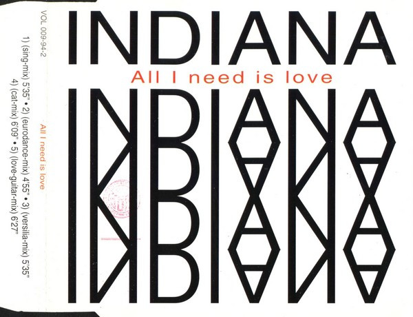 Indiana - All I Need Is Love (CDM, Volumex – VOL 009-94-2) (Italy, 1994) [Post. 16.11.2024] Capa47