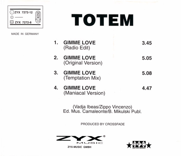 Totem - Gimme Love (CDM, Zyx Music – ZYX 7272-8) (Alemanha, 1994) {Italodance} [Post. 15.11.24] Contra18