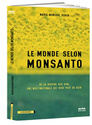 "Le monde selon Monsanto" résumé, Marcel Dupont Mons10