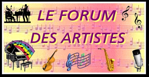 Le forum des artistes que vous aimez.