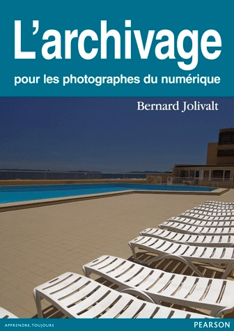 L'archivage pour les photographes du numérique de Bernard Jolivalt