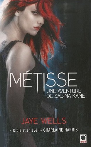 Métisse - Une aventure de Sabina Kane, by Jaye Wells Metiss10