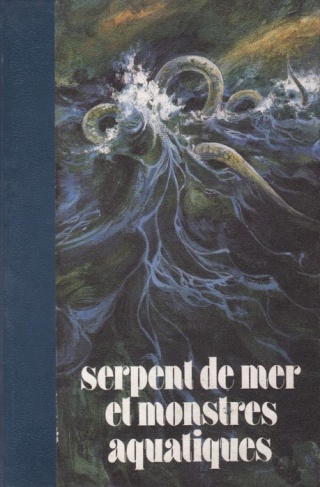 Cryptozoologie forum Serpent de mer et monstres aquatiques Editions famot 1978 livre Jean Jacques Barloy