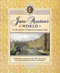 Jane Austen's World : The Life and Times of England's Most Popular Novelist 97817810