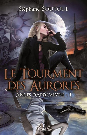 Anges d'Apocalypse - Tome 1 : Le Tourment des Aurores de Stéphane Soutoul 41936310