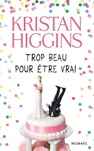 kristan Higgins - Trop beau pour être vrai de Kristan Higgins 51q1mu10