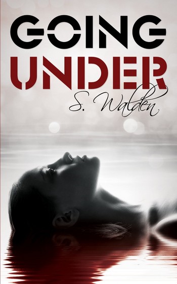 (New Adult) Going Under de S. Walden 81chwo10