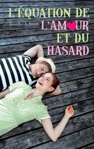 L'équation de l'amour et du hasard - Jennifer E. Smith 84602410