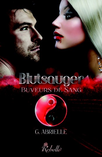 Blutsauger - Tome 1 : Buveurs de Sang de G. Abrielle Blutco10