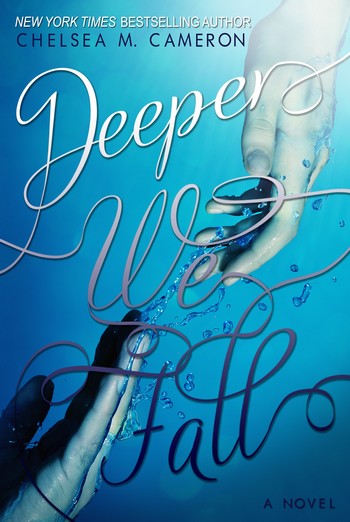 (New Adult) Deeper - Tome 1 : Deeper We Fall de Chelsea M. Cameron Deeper10