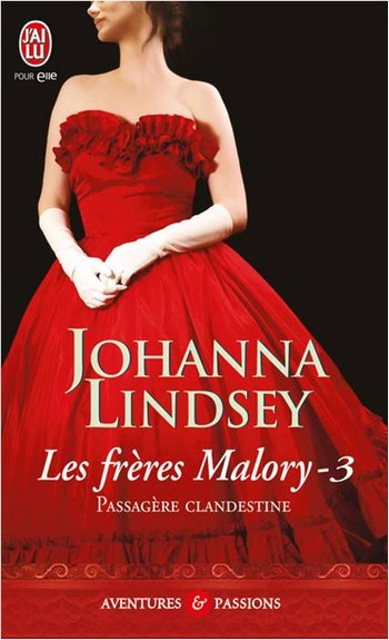 Les frères Malory - Tome 3 : Passagère clandestine de Johanna Lindsey Malory10
