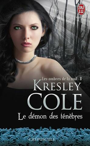 Les Ombres de la Nuit - Tome 8 : Le démon des ténèbres de Kresley Cole