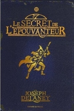 L'Epouvanteur - Tome 3: Le secret de l'épouvanteur de Joseph Delaney L-epou13