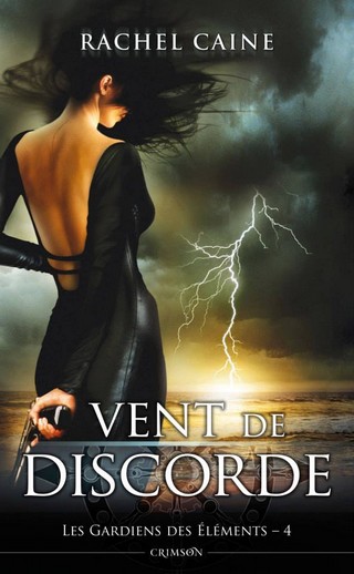 LES GARDIENS DES ELEMENTS (Tome 04) VENT DE DISCORDE de Rachel Caine Les-ga12