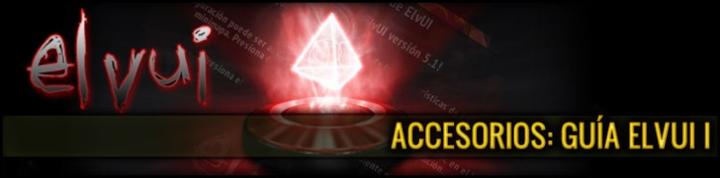 Accesorios: Guía cómo Instalar/Configurar ElvUI  Imagen38